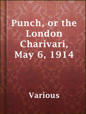 cover image of Punch, or the London Charivari, May 6, 1914